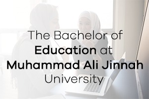 The Bachelor of Education at Muhammad Ali Jinnah University