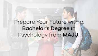 Prepare Your Future with a Bachelor's Degree in Psychology from MAJU