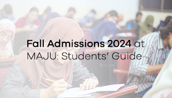 Fall Admissions 2024 at MAJU: Students’ Guide
