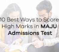 10 Best Ways to Score High Marks in MAJU Admissions Test