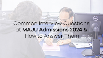Common Interview Questions at MAJU Admissions 2024 and How to Answer Them