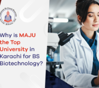 Why is MAJU the Top University in Karachi for BS Biotechnology ?