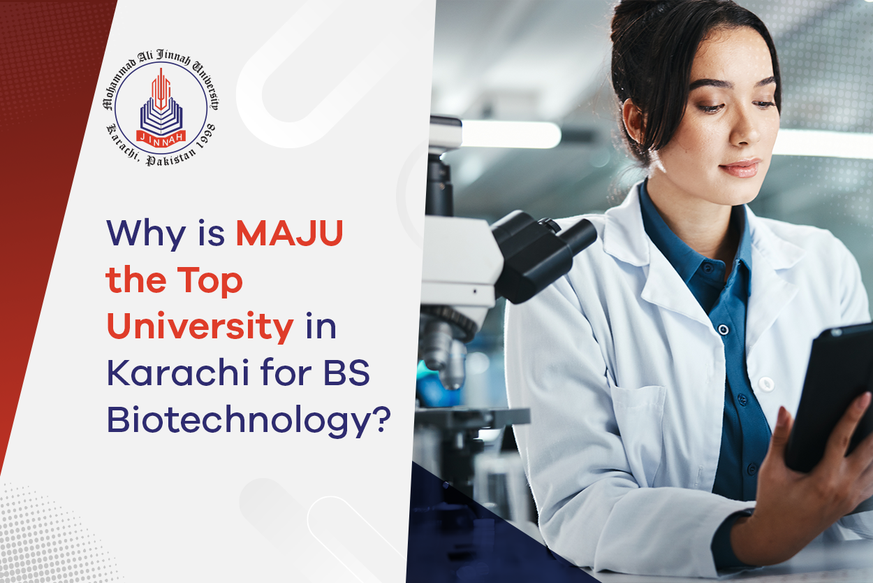 BS Biotechnology at the top university in Karachi
