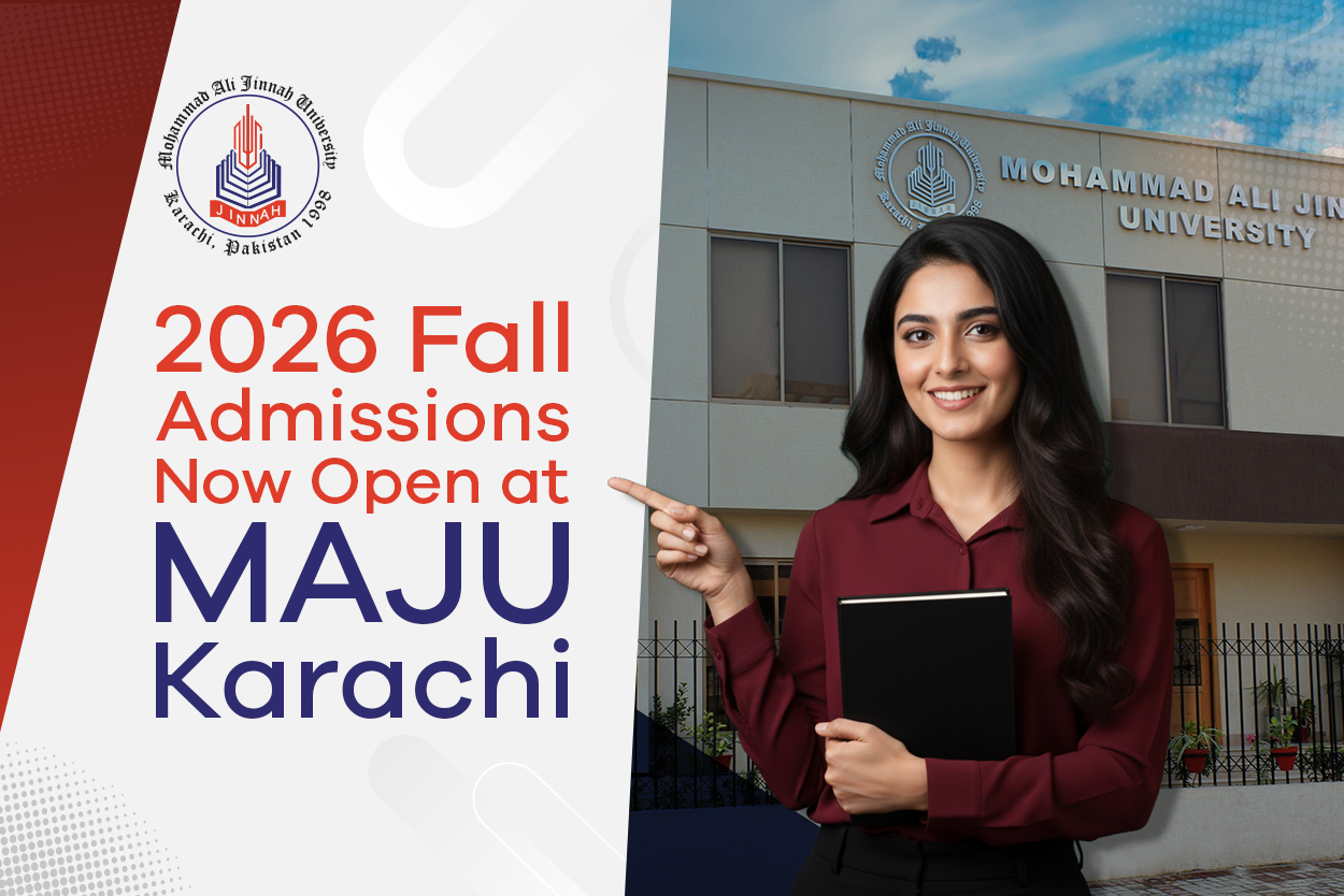 2026 Fall Admissions are now open at MAJU Karachi